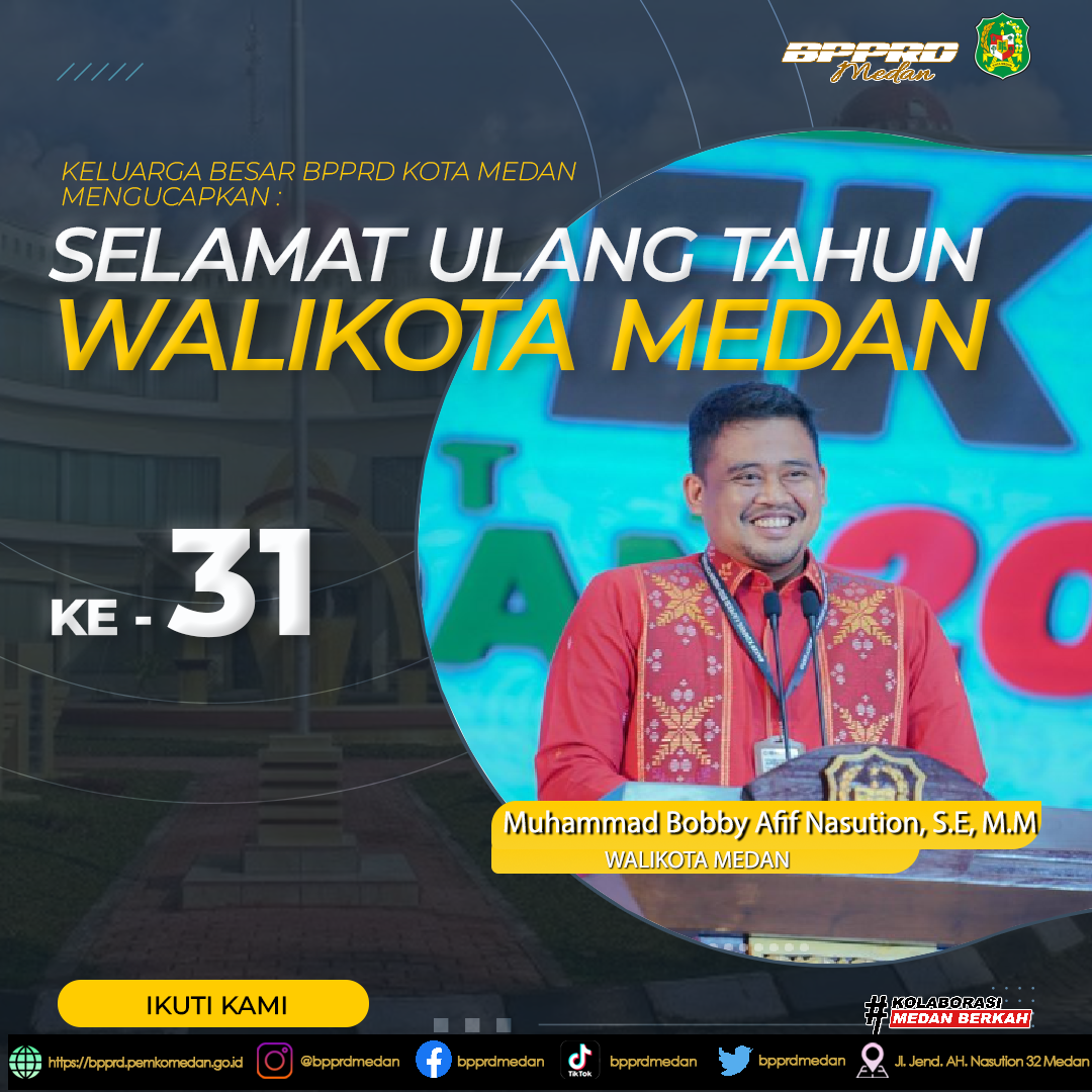 BPPRD Kota Medan Mengucapkan Selamat Ulang Tahun untuk Bapak Walikota Medan Ke-31